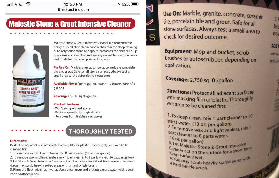 Above, left: Majestic Stone & Grout Intensive Cleaner with dilution and use instructions, from the product application sheet (M3techinc.com). The same info can be found on the product container (Above, right).